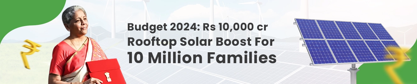 Budget 2024 solar rooftop subsidy